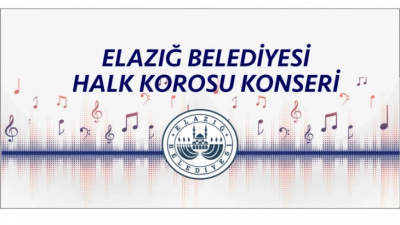 Elazığ Belediyesi Halk Korosu Konseri