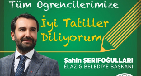 BAŞKAN ŞERİFOĞULLARI'NDAN YARIYIL TATİLİ MESAJI