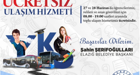 ELAZIĞ BELEDİYESİ'NDEN YKS'YE GİRECEK ÖĞRENCİLERE ÜCRETSİZ ULAŞIM HİZMETİ