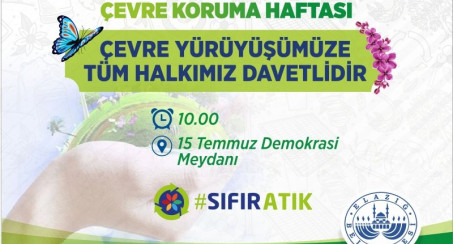 ELAZIĞ BELEDİYESİ ÇEVRE YÜRÜYÜŞÜ DÜZENLEYECEK