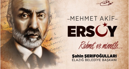 BAŞKAN ŞERİFOĞULLARI'NDAN İSTİKLAL MARŞI'NIN KABULÜ VE MEHMET AKİF ERSOY'U ANMA GÜNÜ MESAJI