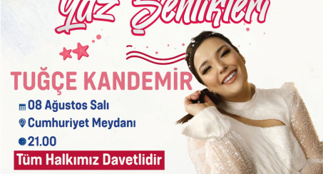 Elazığ Belediyesi Yaz Şenlikleri'nde Tuğçe Kandemir Rüzgarı Esecek