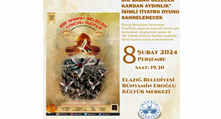 'Bir Sabah Gelecek Kardan Aydınlık' İsimli Tiyatro Oyunu Sahnelenecek