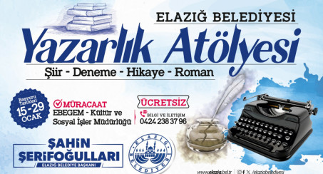 Elazığ Belediyesi 3. Yazarlık Atölyesi, Yazarlığa İlgi Duyanlara Kapılarını Açacak