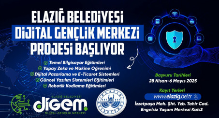 Elazığ Belediyesi Dijital Gençlik Merkezi (DİGEM) Projesi Başlıyor