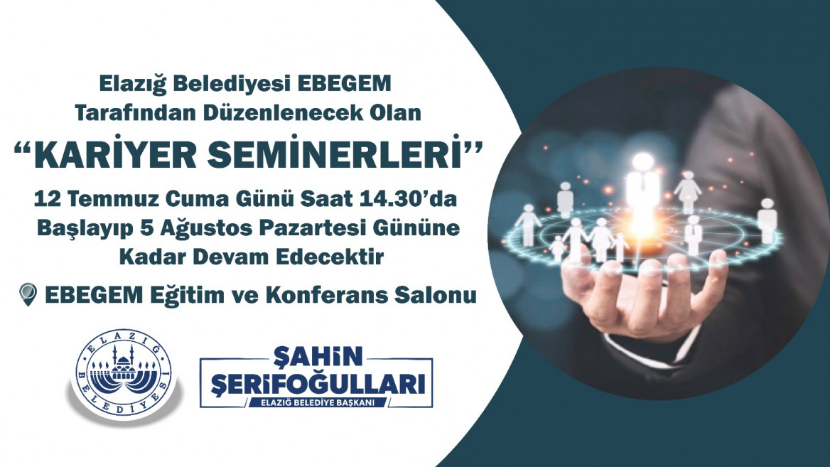 ELAZIĞ BELEDİYESİ 'KARİYER SEMİNERLERİ' YARIN BAŞLIYOR
