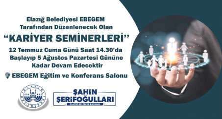 ELAZIĞ BELEDİYESİ 'KARİYER SEMİNERLERİ' YARIN BAŞLIYOR