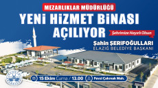 Elazığ Belediyesi Mezarlıklar Müdürlüğü Yeni Hizmet Binası Açılıyor