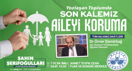 Elazığ Belediyesi'nden 'Ailenin Korunması' Temalı Konferans