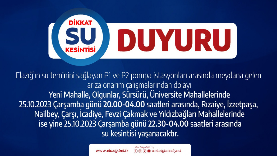 ELAZIĞ BELEDİYESİ'NDEN SU KESİNTİSİ DUYURUSU