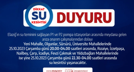 ELAZIĞ BELEDİYESİ'NDEN SU KESİNTİSİ DUYURUSU