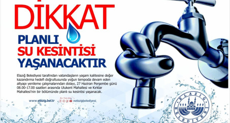 Elazığ Belediyesi'nden Su Kesintisi Duyurusu