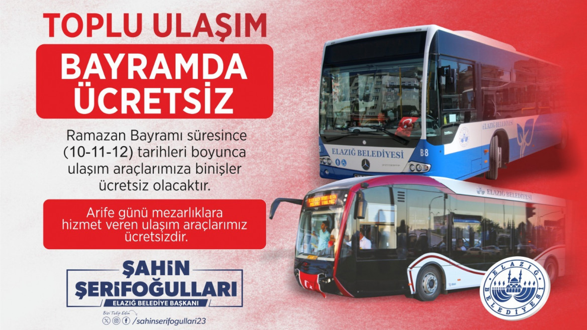 ELAZIĞ BELEDİYESİ'NDEN ÜCRETSİZ ULAŞIM HİZMETİ