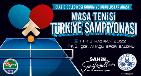 Elazığ Belediyesi'nin Organize Edeceği Kurum ve Kuruluşlar Arası Masa Tenisi Türkiye Şampiyonası Başlıyor