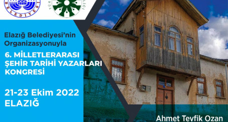 Elazığ Belediyesi Tarafından Organize Edilecek 6. Milletlerarası Şehir Tarihi Yazarları Kongresi, 21 Ekim'de Başlıyor