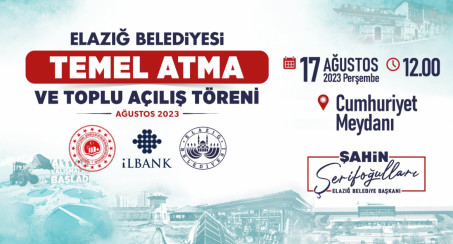 Elazığ Belediyesi, Temel Atma ve Toplu Açılış Töreni Düzenleyecek