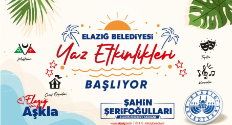Elazığ Belediyesi Yaz Etkinlikleri Başlıyor