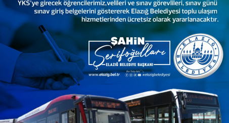 ELAZIĞ BELEDİYESİ, YKS'YE GİRECEK ÖĞRENCİLERE ÜCRETSİZ ULAŞIM HİZMETİ SUNACAK