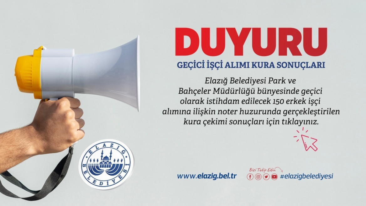 Geçici İşçi Alımı Kura Sonuçları