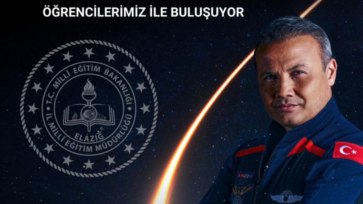 İLK TÜRK ASTRONOT ALPER GEZERAVCI, ELAZIĞ'A GELİYOR