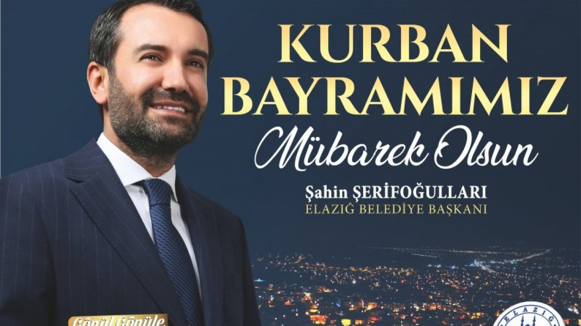 BAŞKAN ŞERİFOĞULLARI'NDAN BAYRAM MESAJI
