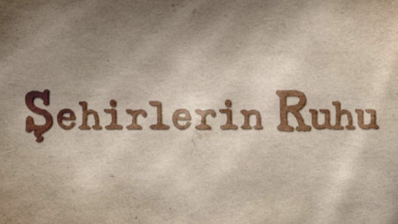 Şehirlerin Ruhu - Elazığ