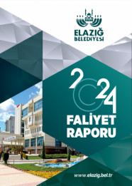Elazığ Belediyesi 2024 Mali Yılı Faaliyet Raporu