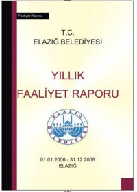 Elazığ Belediyesi 2006 Mali Yılı Faaliyet Raporu (Sayfa 66-105)