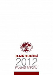 Elazığ Belediyesi 2012 Mali Yılı Faaliyet Raporu
